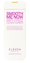 Load image into Gallery viewer, ELEVEN SMOOTH ME NOW ANTI-FRIZZ Conditioner 300ml
